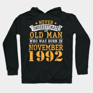 Never Underestimate An Old Man Who Was Born In November 1992 Happy Birthday 28 Years Old To Me You Hoodie